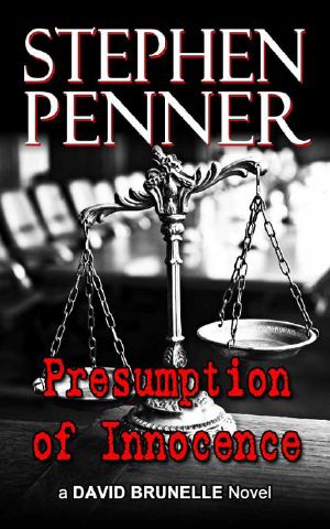 [David Brunelle 01] • Presumption of Innocence · David Brunelle Legal Thriller #1